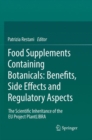 Image for Food Supplements Containing Botanicals: Benefits, Side Effects and Regulatory Aspects : The Scientific Inheritance of the EU Project PlantLIBRA