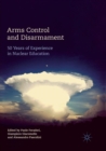 Image for Arms control and disarmament  : 50 years of experience in nuclear education