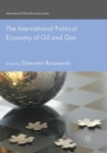 Image for The International Political Economy of Oil and Gas