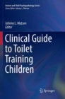 Image for Clinical Guide to Toilet Training Children