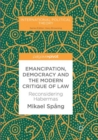 Image for Emancipation, Democracy and the Modern Critique of Law