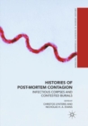 Image for Histories of Post-Mortem Contagion