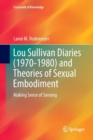 Image for Lou Sullivan Diaries (1970-1980) and Theories of Sexual Embodiment