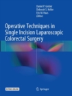 Image for Operative Techniques in Single Incision Laparoscopic Colorectal Surgery