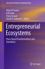 Image for Entrepreneurial Ecosystems : Place-Based Transformations and Transitions