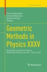 Image for Geometric Methods in Physics XXXV