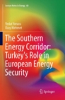 Image for The Southern Energy Corridor: Turkey&#39;s Role in European Energy Security