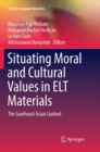 Image for Situating Moral and Cultural Values in ELT Materials
