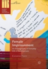 Image for Female imprisonment  : an ethnography of everyday life in confinement