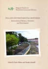 Image for Telling environmental histories  : intersections of memory, narrative and environment