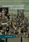 Image for An authentic account of Adam Smith