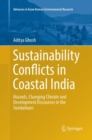 Image for Sustainability Conflicts in Coastal India : Hazards, Changing Climate and Development Discourses in the Sundarbans