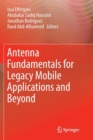 Image for Antenna Fundamentals for Legacy Mobile Applications and Beyond