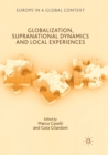Image for Globalization, Supranational Dynamics and Local Experiences