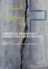 Image for Christian Democracy Across the Iron Curtain : Europe Redefined