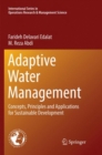 Image for Adaptive Water Management : Concepts, Principles and Applications for Sustainable Development
