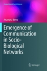 Image for Emergence of Communication in Socio-Biological Networks