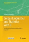 Image for Corpus Linguistics and Statistics with R : Introduction to Quantitative Methods in Linguistics
