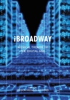 Image for iBroadway  : musical theatre in the digital age