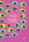 Image for Privacy and Criminal Justice