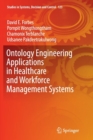 Image for Ontology Engineering Applications in Healthcare and Workforce Management Systems