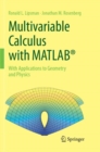 Image for Multivariable Calculus with MATLAB (R) : With Applications to Geometry and Physics