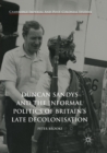 Image for Duncan Sandys and the Informal Politics of Britain’s Late Decolonisation