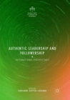 Image for Authentic leadership and followership  : international perspectives
