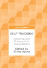 Image for Self-Tracking : Empirical and Philosophical Investigations