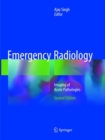 Image for Emergency Radiology : Imaging of Acute Pathologies