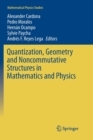 Image for Quantization, Geometry and Noncommutative Structures in Mathematics and Physics