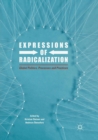 Image for Expressions of radicalization  : global politics, processes and practices