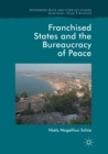 Image for Franchised States and the Bureaucracy of Peace