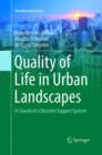 Image for Quality of Life in Urban Landscapes : In Search of a Decision Support System