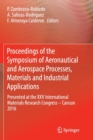 Image for Proceedings of the Symposium of Aeronautical and Aerospace Processes, Materials and Industrial Applications