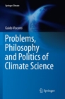 Image for Problems, Philosophy and Politics of Climate Science