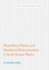 Image for Mixed-Race Politics and Neoliberal Multiculturalism in South Korean Media