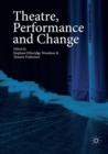 Image for Theatre, Performance and Change