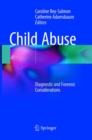Image for Child Abuse : Diagnostic and Forensic Considerations