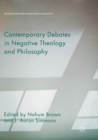 Image for Contemporary Debates in Negative Theology and Philosophy