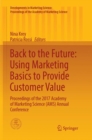 Image for Back to the Future: Using Marketing Basics to Provide Customer Value : Proceedings of the 2017 Academy of Marketing Science (AMS) Annual Conference