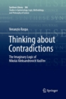 Image for Thinking about Contradictions : The Imaginary Logic of Nikolai Aleksandrovich Vasil’ev