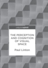 Image for The Perception and Cognition of Visual Space