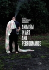 Image for Animism in Art and Performance