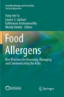 Image for Food Allergens : Best Practices for Assessing, Managing and Communicating the Risks