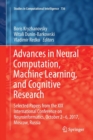 Image for Advances in Neural Computation, Machine Learning, and Cognitive Research : Selected Papers from the XIX International Conference on Neuroinformatics, October 2-6, 2017, Moscow, Russia