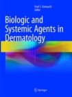 Image for Biologic and Systemic Agents in Dermatology