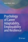 Image for Psychology of Career Adaptability, Employability and Resilience