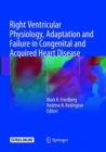Image for Right Ventricular Physiology, Adaptation and Failure in Congenital and Acquired Heart Disease