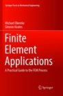 Image for Finite Element Applications : A Practical Guide to the FEM Process